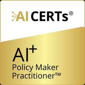 AI+ Policy Maker Practitioner™ eLearning