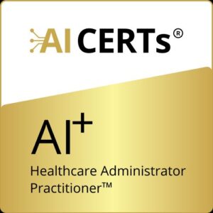 AI+ Healthcare Administrator Practitioner™ eLearning